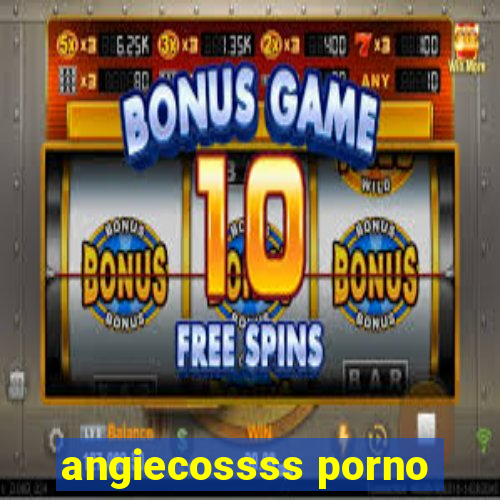 angiecossss porno